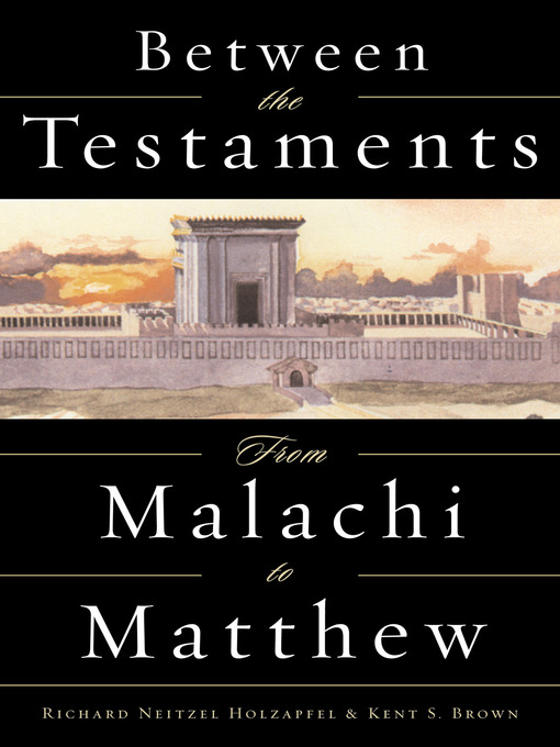 Title details for Between the Testaments by S. Kent Brown - Wait list